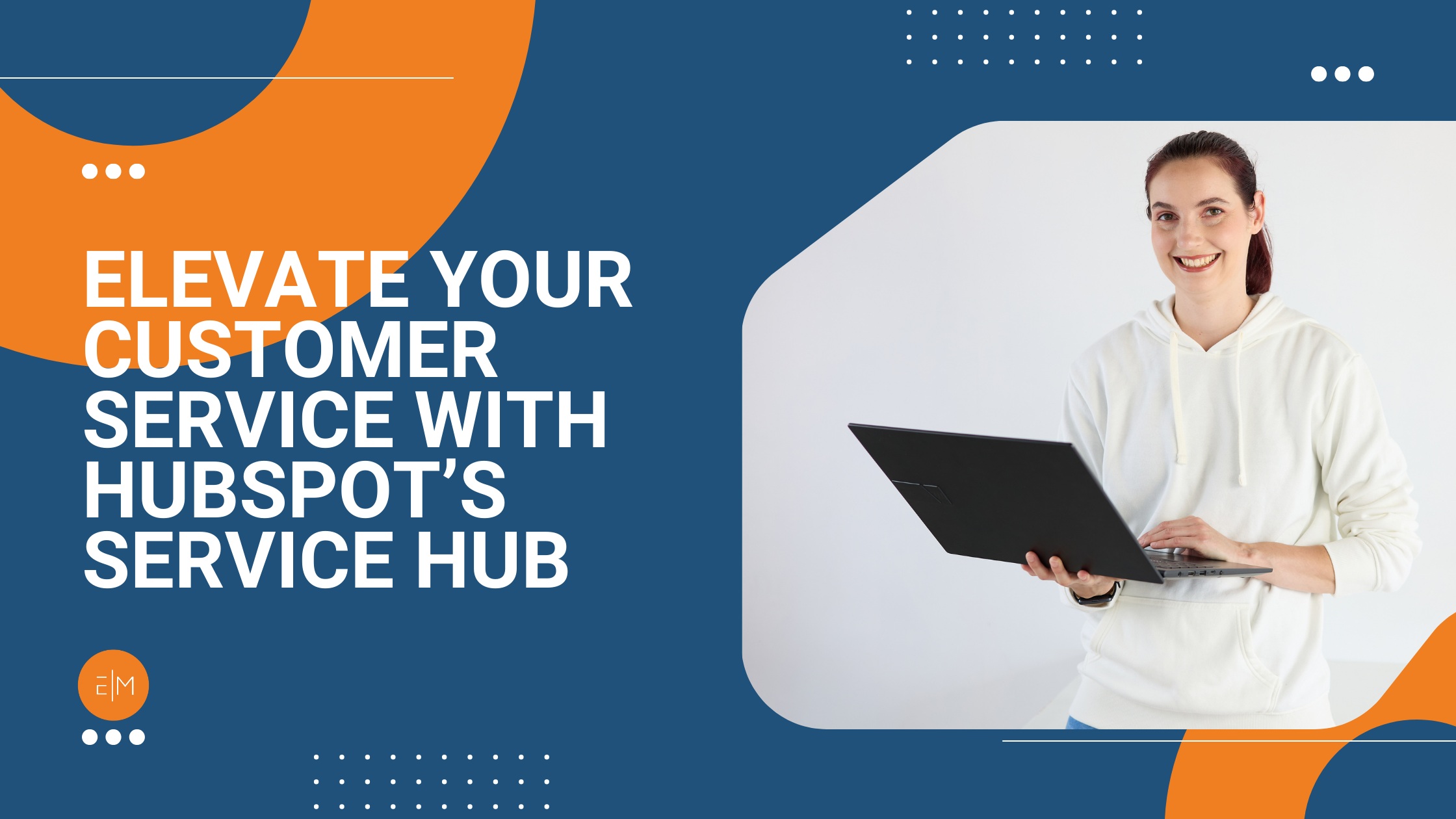 Elevate Your Customer Service with HubSpot’s Service Hub